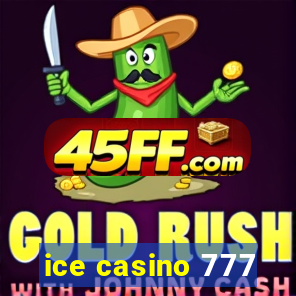 ice casino 777